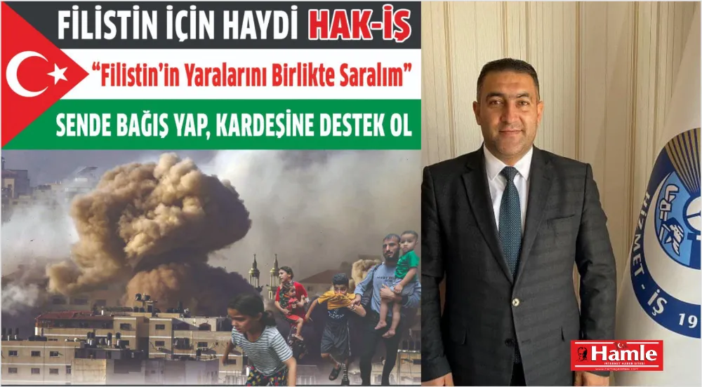 Hak-İş’ten Filistin’e yardım eli
