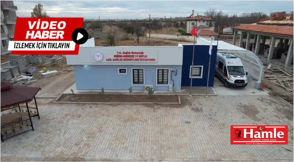 Niğde’de 11 Nolu 112 Acil Sağlık Hizmetleri İstasyonu Hizmete Girdi