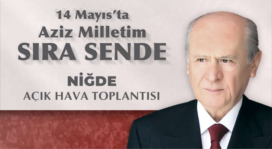 Devlet Bahçeli Yarın Niğde’de