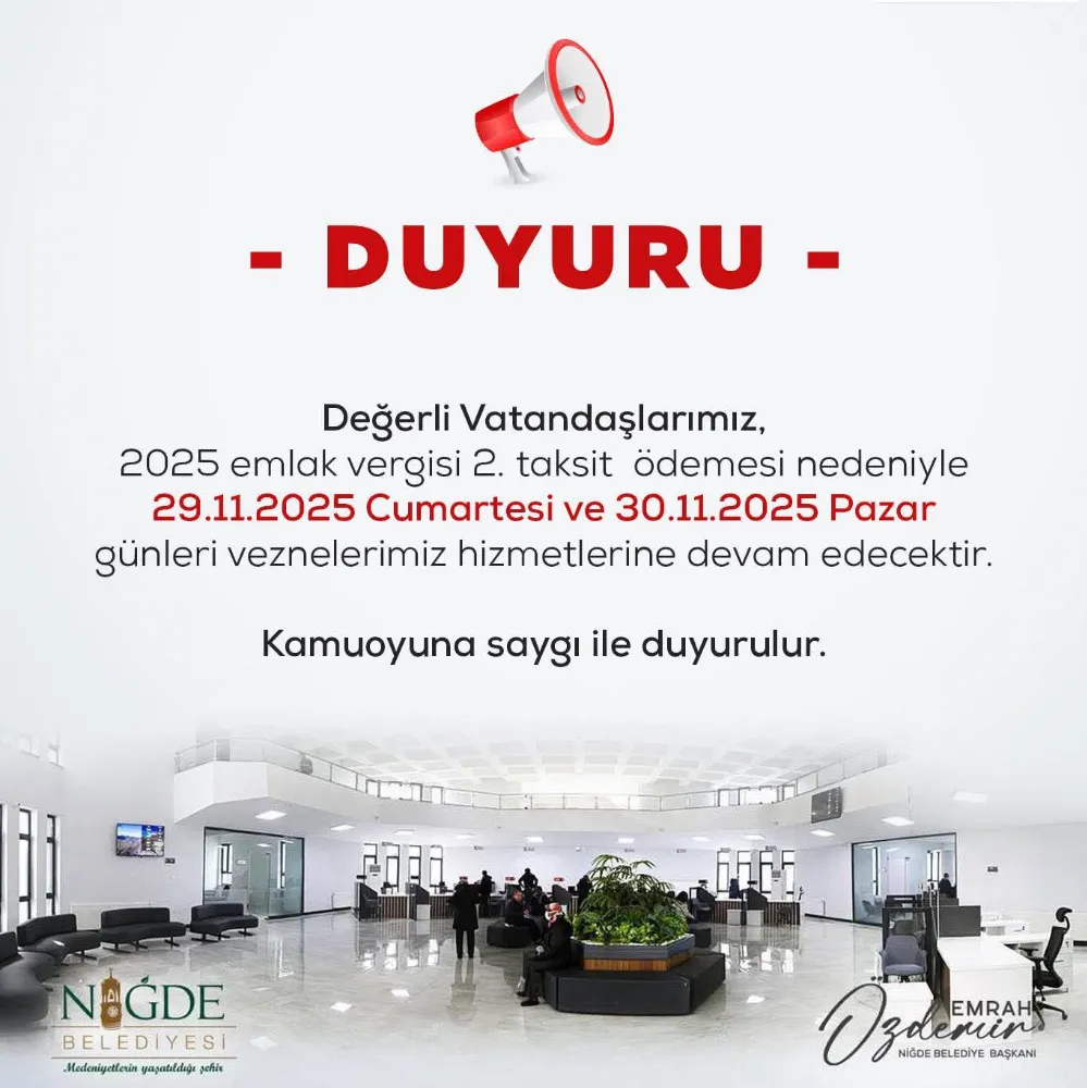NİĞDE BELEDİYESİNDEN HAFTA SONU VEZNELER AÇIK OLACAK DUYURUSU