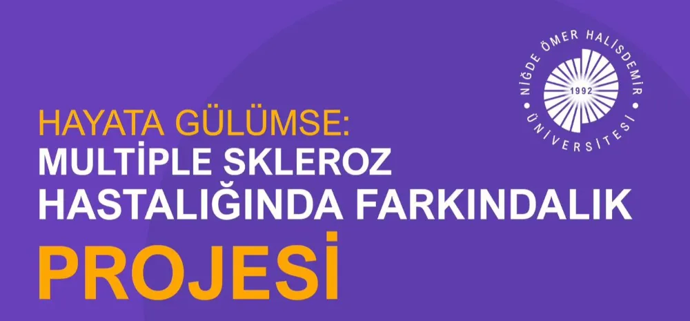 TÜRKİYE’DE BİR İLK MS HASTALIĞINA DİKKAT ÇEKEN PROJE NİĞDE’DE HAYATA GEÇTİ