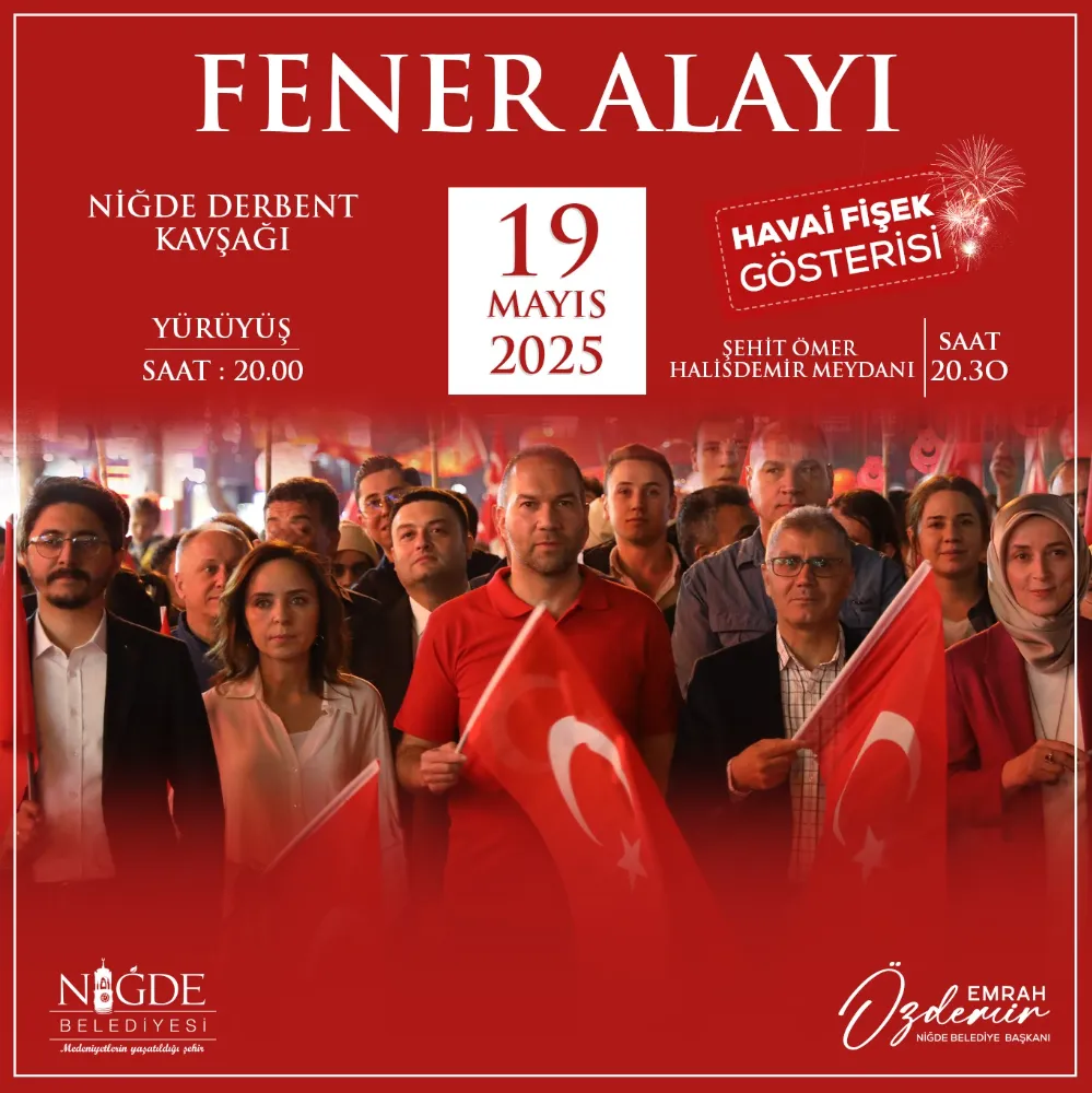 19 MAYIS COŞKUSU NİĞDE’DE FENER ALAYIYLA ZİRVEYE ÇIKACAK