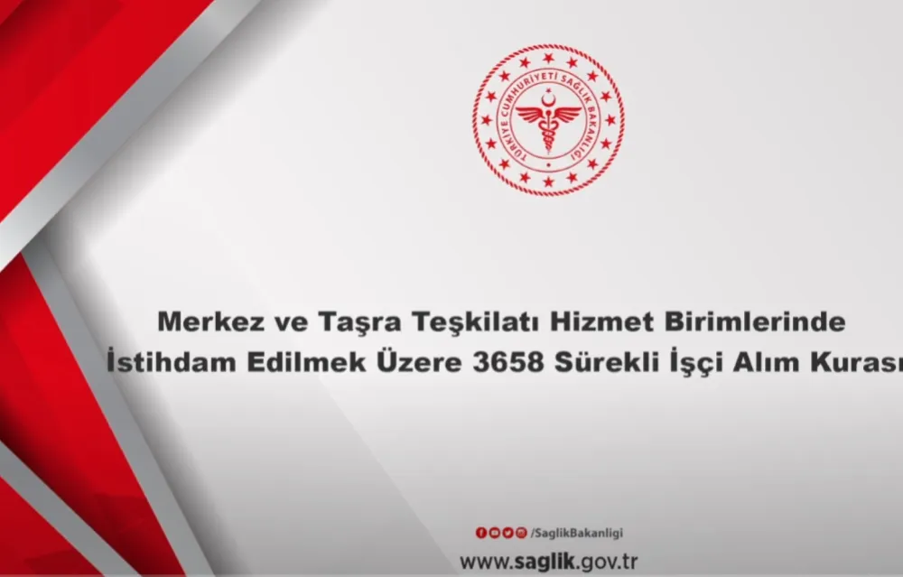SAĞLIK BAKANLIĞI İŞÇİ ALIMI KURASI BAŞLADI