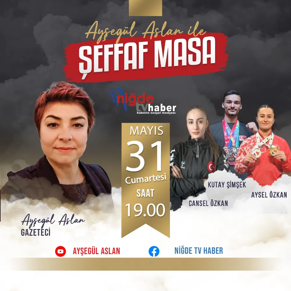 NİĞDE’NİN MİLLİ GURURLARI “ŞEFFAF MASA”DA 