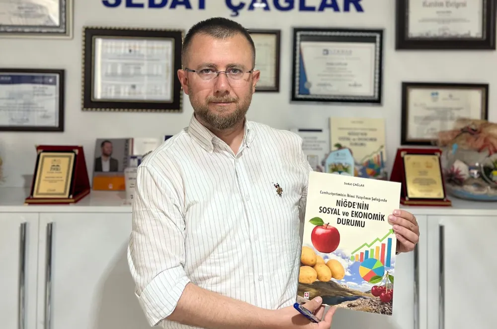 SEDAT ÇAĞLAR YENİ KİTABINDA NİĞDE’NİN SOSYAL VE EKONOMİK DURUMUNU YAZDI