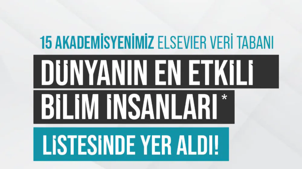 REKTÖR USLU VE 15 AKADEMİSYEN “DÜNYANIN EN ETKİLİ BİLİM İNSANLARI” ARASINDA